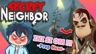 TIM INTI NYOBAIN SN PROP HUNT !!! | Secret Neighbor Indonesia ft.@TheJooomers &@KevinHandy