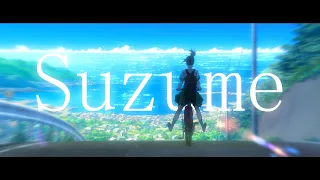 SUZUME No Tojimari [4K] - [AMV]