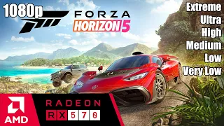 Forza Horizon 5 - RX 570 | 1080p | -Extreme -Ultra -High -Medium -Low -Very Low