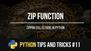 Zip Function - Python Tips and Tricks #11