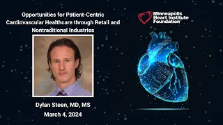 Patient-Centric CV Healthcare through Retail & Nontraditional Industries | Dylan Steen, MD, MS