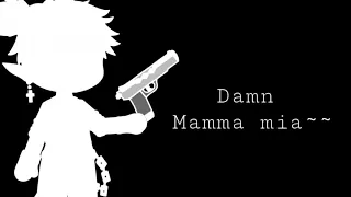 Mamma Mia~ | Gacha Club | Meme | ⚠Gay⚠