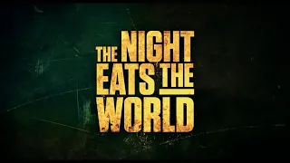 The Night Eats the World (2018) - Trailer