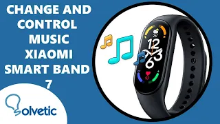 🎵 How to CHANGE and CONTROL MUSIC on my Xiaomi Smart Band 7