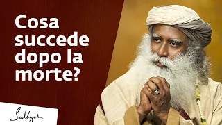 Che cosa succede dopo la morte? | Sadhguru Italiano