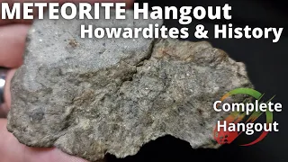 Meteorite Education & History ☄️ Howardites, Show & Tell (Complete 11-3-2021) REAL METEORITES ☄️