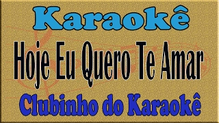 Hoje Eu Quero Te Amar Zezé Di Camargo e Luciano - Karaokê