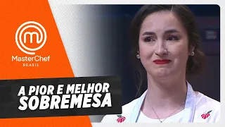 A PIOR E A MELHOR SOBREMESA | MASTERCHEF BRASIL  | EP 04 | TEMP 09