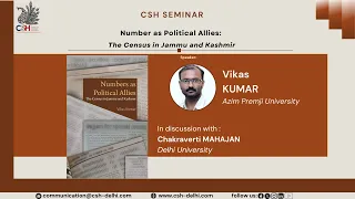 Vikas Kumar - Numbers as Political Allies : The Census in Jammu and Kashmir - 15 January 2024