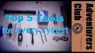 Adventurers Club 🧭 Top 5 essential Tools for every Cyclist to carry