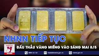 Điểm mới trong phiên đấu thầu vàng thứ 4 vào ngày mai 8/5 - VNews