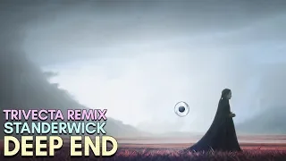 Standerwick - Deep End (Trivecta Remix)