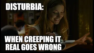 Disturbia (2007): When Creeping it Real Goes Wrong