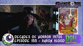 Review of BARON BLOOD (1972) – Episode 155 – Decades of Horror 1970s