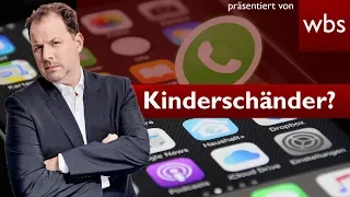 WhatsApp: Eltern prangern vermeintlichen Kinderschänder an - Welche Strafe droht? | RA Solmecke