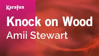 Knock on Wood - Amii Stewart | Karaoke Version | KaraFun