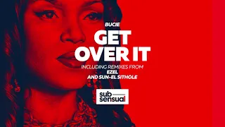 Bucie Get Over It (Original)