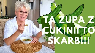 TANIO,ZDROWO I PYSZNIE - ZUPA Z CUKINII