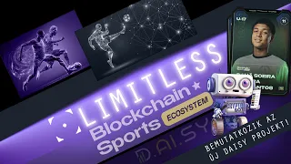 LIMITLESS - Bemutatokozik az új DAISY projekt! (Blockchain Sports)