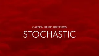 Carbon Based Lifeforms - Stochastic [Album] (2021)