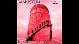 Rammstein - Zeit (Remix by Deskull)