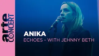 Anika - Echoes with Jehnny Beth - ARTE Concert