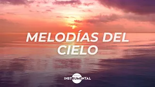 🌅🙏🏼 Melodías Del Cielo / Paz Interior / Música para Orar🙏🏼🌅