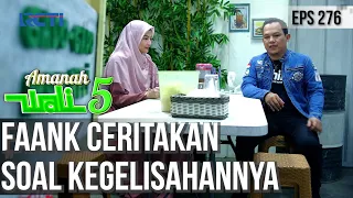 FAANK TAKUT UMI MARAH, KARENA PENYEBAB KERAGU RAGUAN FATHIN - AMANAH WALI 5 [PART 2]