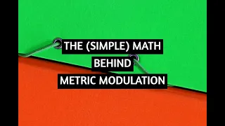 The math behind metric modulations