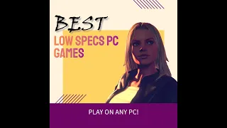 TOP 50 Games for Low SPEC PC (512 MB VRAM / 1 GB RAM / Intel HD Graphics)