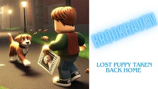 Brookhaven | Lost puppy taken back home | Roblox Game RP