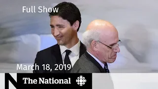 The National for March 18, 2019 — Wernick Retirement, New Zealand Mourns, White Nationalism
