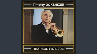 Rhapsody in Blue (Transcr. for Trumpet & Orchestrated by T. Dokshizer)
