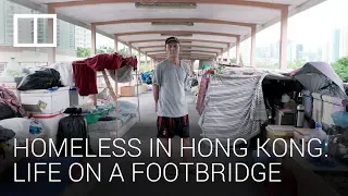 Homeless in Hong Kong: life on a footbridge