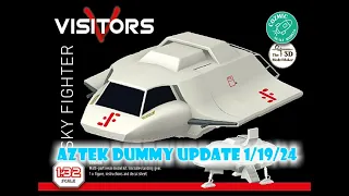 Aztek Dummy Update 1/19/24 - Visitor Sky Fighter - Part 1