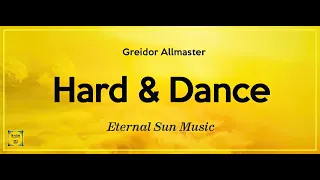 Eternal Sun Music Presents Hard & Dance 760 (With Greidor Allmaster) 13.05.2022