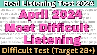 MOST DIFFICULT IELTS LISTENING TEST APRIL 2024