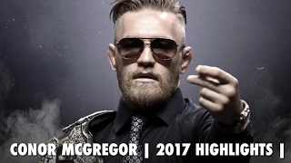 Conor McGregor Highlights | 2017 HD |