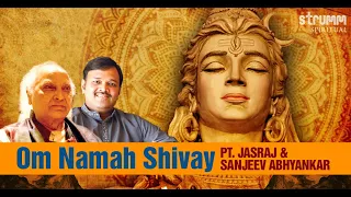 Om Namah Shivay | ॐ नमः शिवाय | Pt Jasraj and Sanjeev Abhyankar | Peaceful Shiva Dhun