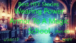 Best HFY Reddit Stories: Wearing Power Armor To A Magic School (Part 42)