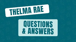 Thelma Rae Questions & Answers