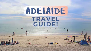 ADELAIDE AUSTRALIA TRAVEL GUIDE: Best Things to Do in Adelaide!