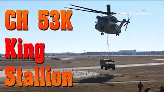 CH 53K King Stallion heavy lift capability