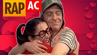 Rap do Chaves e Chiquinha | Rap Love | Ac Raps