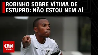 Robinho sobre vítima de estupro: Não estou nem aí | CNN PRIMETIME