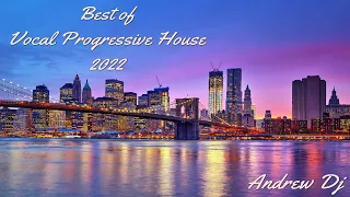 Best Of Vocal Progressive House 2022 (Continuo Mix by Andrew DJ)