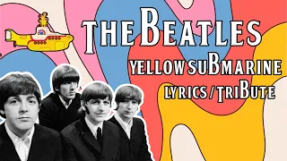 The Beatles - Yellow Submarine (Lyrics - Tribute)