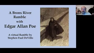 Virtual Bronx River Ramble following Edgar Allan Poe’s history and footsteps around the Bronx River