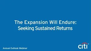 The Expansion Will Endure: Seeking Sustained Returns - The Webinar