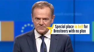 Tusk: "Special place in hell" for Brexiteers with no plan